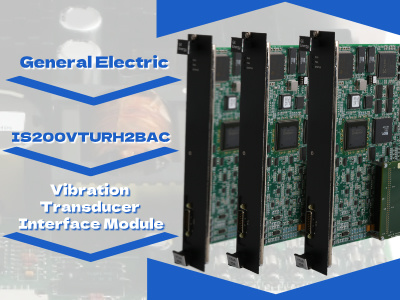 GE IS200VTURH2BAC: Ein leistungsstarkes Schnittstellenmodul für Vibrationswandler