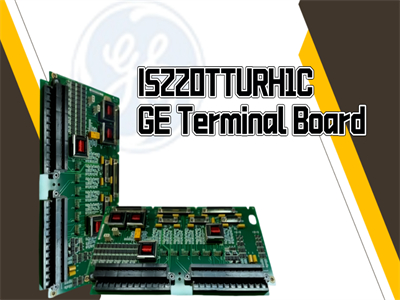 Eine umfassende Anleitung zum IS220TTURH1C GE Terminal Board