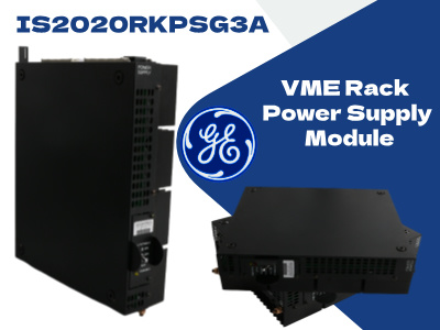 GE IS2020RKPSG3A VME Rack Power Module Detaillierte Erklärung und Anwendungshandbuch