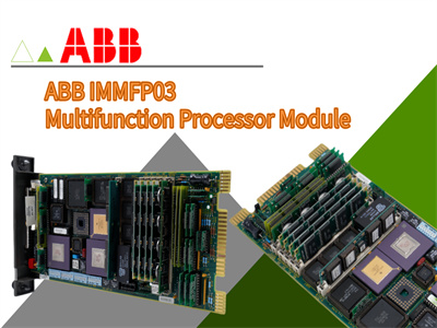 Das Multifunktionsprozessormodul IMMFP03 von ABB verstehen: Hauptmerkmale und Vorteile